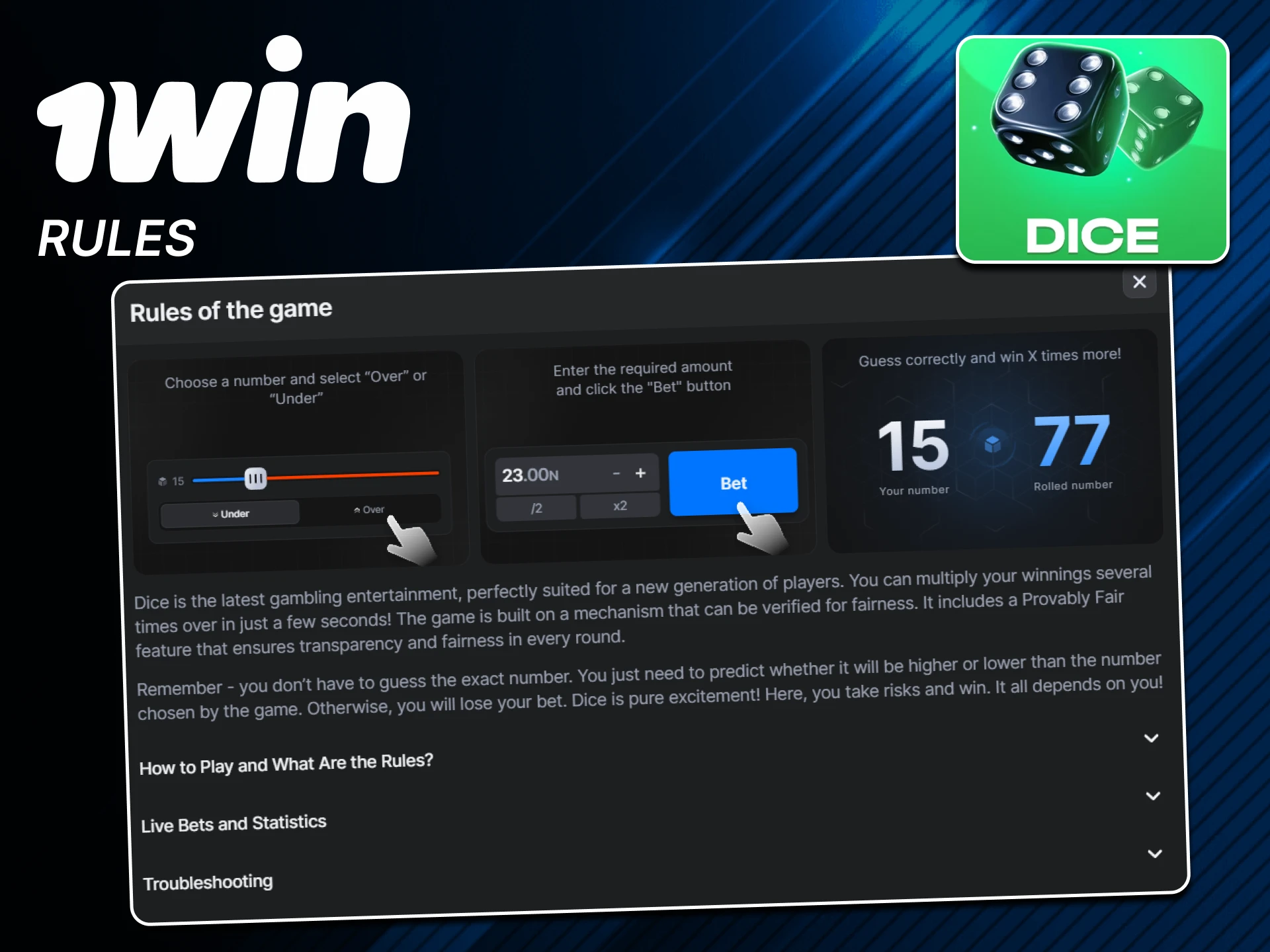 There are certain rules in the game Dice for 1 win.
